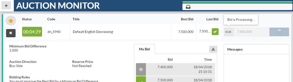 Figure 2.14: Confirm the Bid A message will also appear to notify you that the bid is being processed and evaluated by the system. Figure 2.
