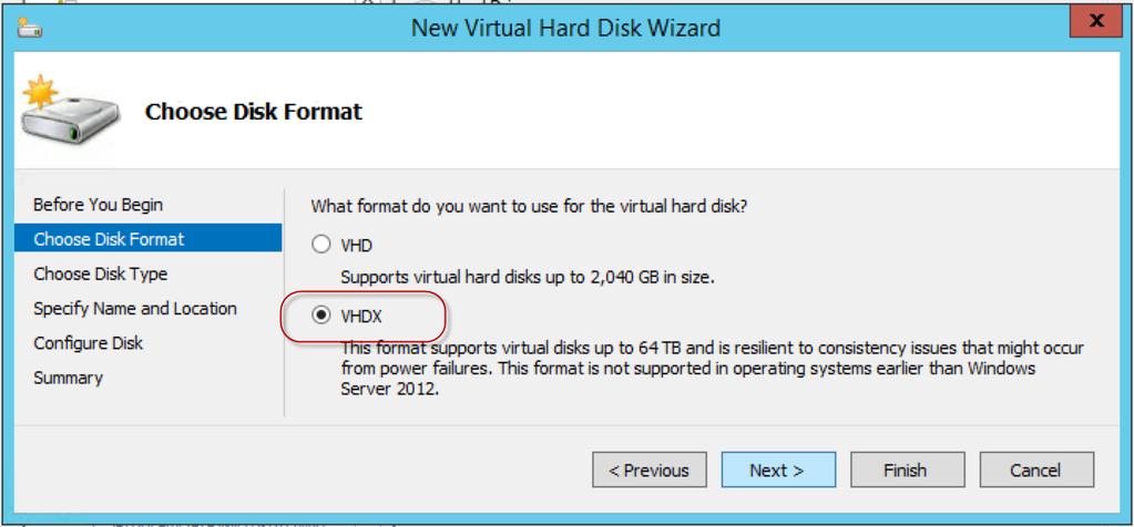 4. In the left menu select Choose Disk Format, and then select the VHDX option. Figure 29 New Virtual Hard Disk Wizard, Choose Disk Format 5.