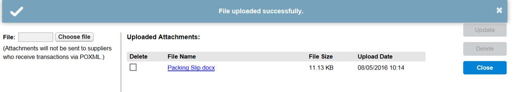 Button If the upload is successful your screen will indicate success. You then Select > the Blue Close Button.