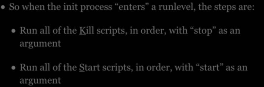 scripts, in order, with stop as an argument Run all