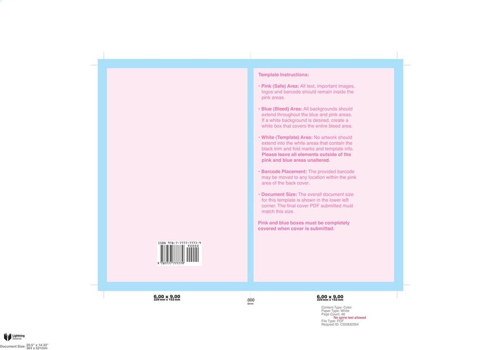 COVER SETUP : SADDLE STITCH COVER SETUP : SADDLE STITCH Pink (Safe) Area All text, important images, logos and the barcode should all remain inside the pink area. This area lies 0.