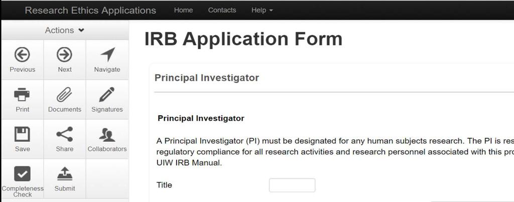 Click the Next and Previous arrow tiles to move forward and background between question and sections. At any time, you can click Navigate tile to return to the IRB Application overview page.
