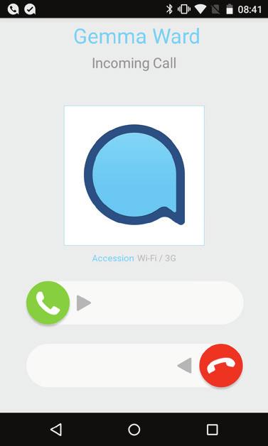 Receiving Calls When someone calls your Company number the Accession Communicator app will offer you the choice to accept or reject the call.