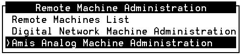 5 Intuity System AMIS Administration AMIS Remote Machine Administration 5-24 Administer AMIS Remote Machines on the Intuity Platform Use the following instructions to administer the remote machines.