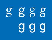 presented in: Compatil Exquisit Regular FONT LOUNGE > What shape should the lowercase g have?