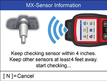-6 MX-Sensors COMPLETE FUNCTIONS POWERFUL Same TPMS Features as Quick Mode TPMS Status Screen - View System Faults