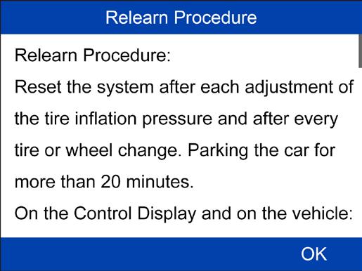 perform Relearn QuickStart Guide: Position Relearn OBD Relearn Read the Relearn Procedure carefully Activate all sensors mounted on the vehicle OBD Relearn OBD
