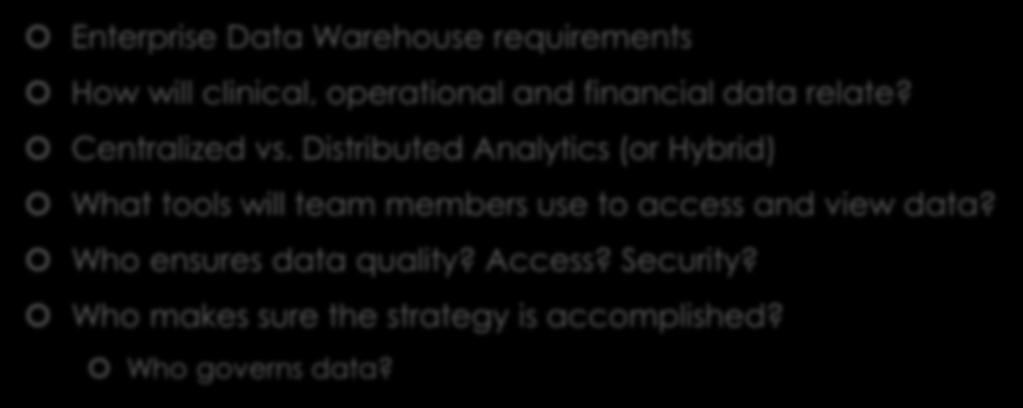 Distributed Analytics (or Hybrid) What tools will team members use to access and