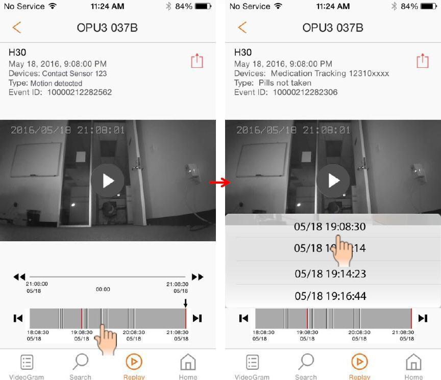 When several video clips are recorded at approximately the same time point, making it difficult to select the one you wish to view, tap the time