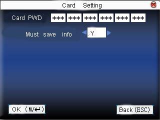 2.3.5 Set Card Parameter Value Set password of Mifare card and decide whether the information should be saved or not.