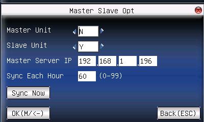 Master Server IP: Input the master server IP manually if you set this device as a slave unit.