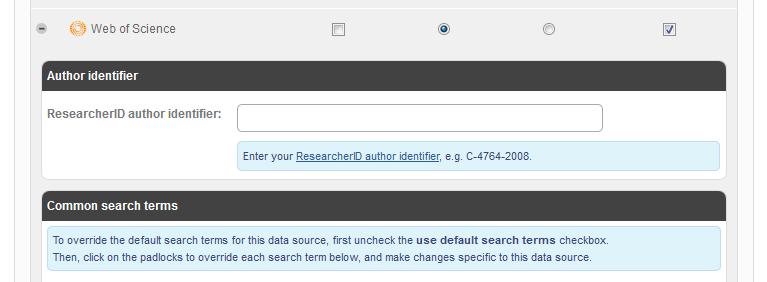 Adding database specific Author IDs In the Source-specific search terms area you can add Researcher Author identifiers for Web of Science, Scopus