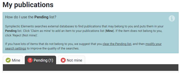 CLEARING YOUR PENDING PUBLICATIONS If your search settings produce a large number of false positives, i.e. publications that are not yours, you should adjust your settings to refine the search criteria.