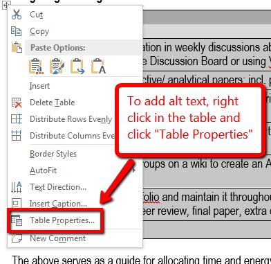 Creating Accessible Word Documents 9 of 11 To add Alt Text, right click anywhere in the table and click Table Properties.