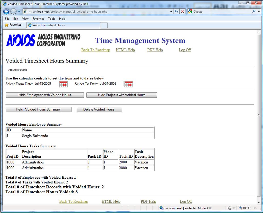 General Management Figure 16: Voided Timesheet Hours Summary web page Timesheet records will be voided by a project manager during Timesheet approval if he feels that the record information is