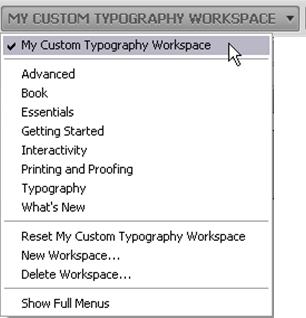Adobe InDesign CS4 Project 3 guide 5. Choose Window > Workspace. Notice that your new workspace now appears at the top of the Workspace menu.