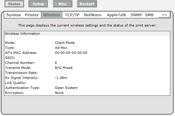 Mode: This option shows the wireless operation mode of your print server. Type: Infrastructure or Ad-Hoc mode.
