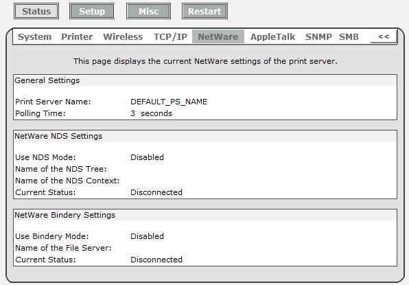 2. Click Netware it then as shown in the following picture. General Settings: Print Server Name: This option allows you to view print server s name would be configured by PSAdmin utility.