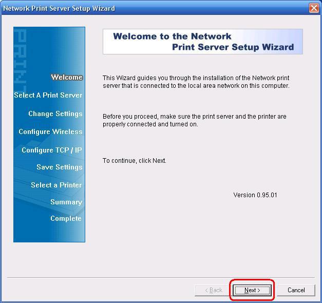 3. Choose Setup Wizard to install the print server and configure the connected printer 4.