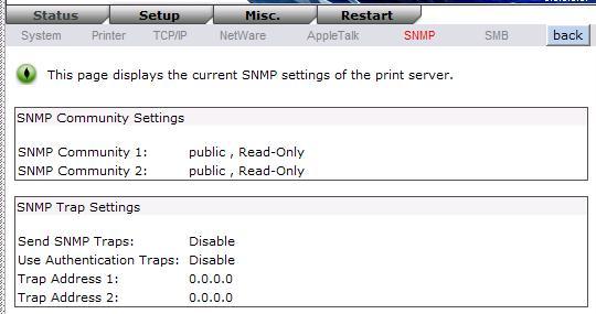 Data Format: This option allows you to view data format from the print server. If you are using a PostScript printer you can select ASCII, TBCP or BCP format from web configuration. SNMP Status 1.