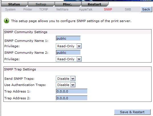 SNMP Community: The print server supports up to two community names. The default community name is public (case-sensitive), with Read Only access right in default.