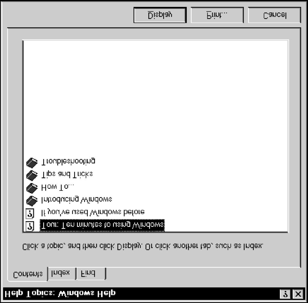 Windows NT Basics Lesson 10 - Using Help The Contents sheet $ Procedures 1. Click Start. 2. Select Help. 3. Select the Contents tab if the Contents sheet is not displayed. 4.