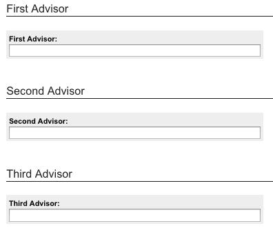 Advisor(s) In the following five fields First Advisor to Fifth Advisor add each