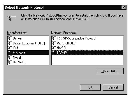 .. igure 6 Select network protocol Select Microsoft and TCP/IP and click OK.