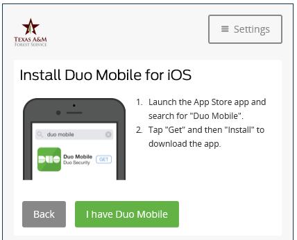 Once you have the DUO app installed, click I have Duo Mobile. f.