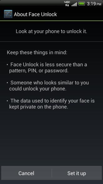 To use Face Unlock, you will need to create an alternative password in the