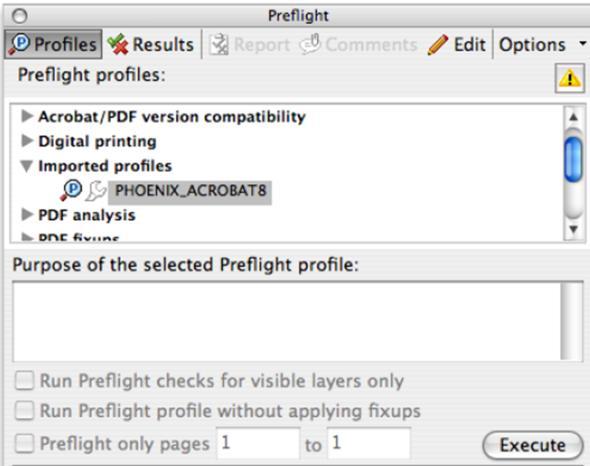 Adobe Acrobat Professional Preflighting Step 1 Step 2 Step 3 To preflight PDFs using the Phoenix