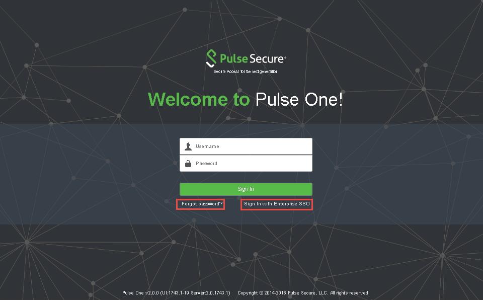 Getting Started This section details the steps to log in to Pulse One administration. Use the Pulse One admin URL to launch the Pulse Secure's Pulse One Admin Console.
