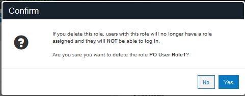 Select the role from the list, and click Delete Role. 2. In the Confirmation message box, click Yes to remove the selected role.