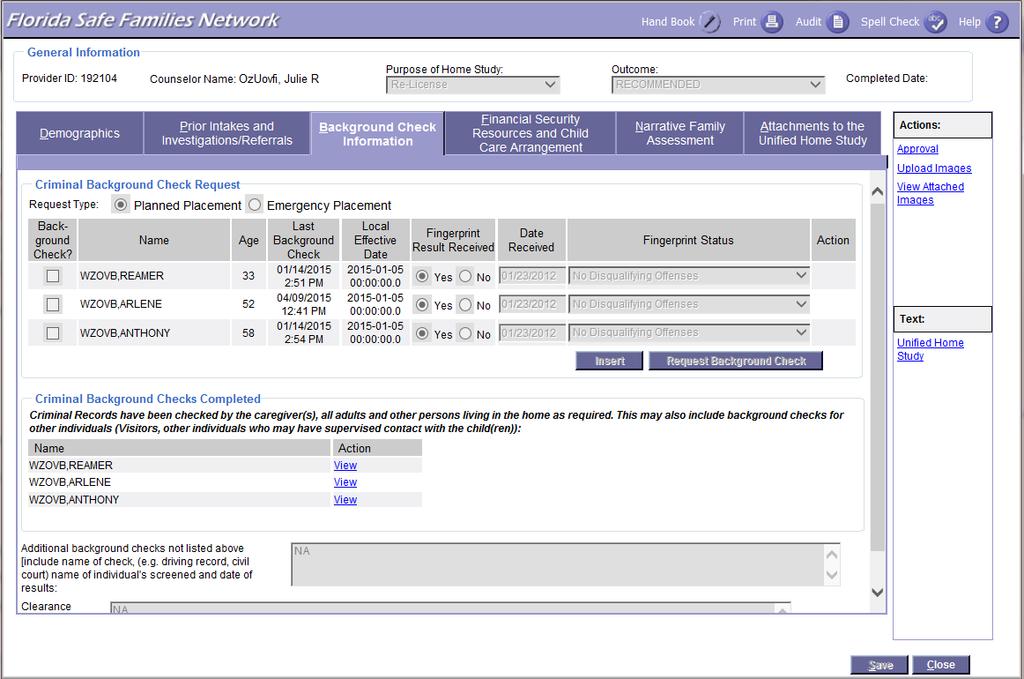 Viewing a Background Check from the Unified Home Study page From the Background Check Information tab on Unified Home Study the user can access the Background Check by selecting the View hyperlink