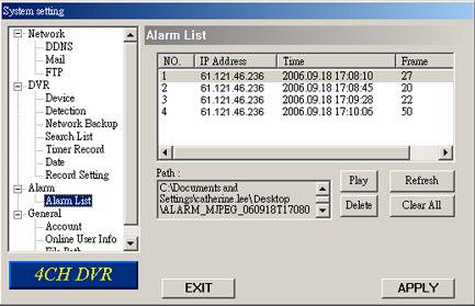which is set under FTP. General Get the information of the DVR firmware version in this window.