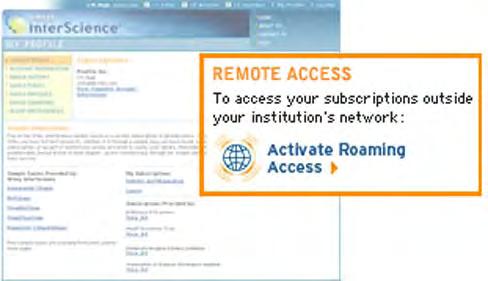 Section 3: MY PROFILE 3.3 Remote and Roaming Access You can gain Remote Access to full-text content for institutional subscriptions (e.g., university, corporation, consortium, etc.