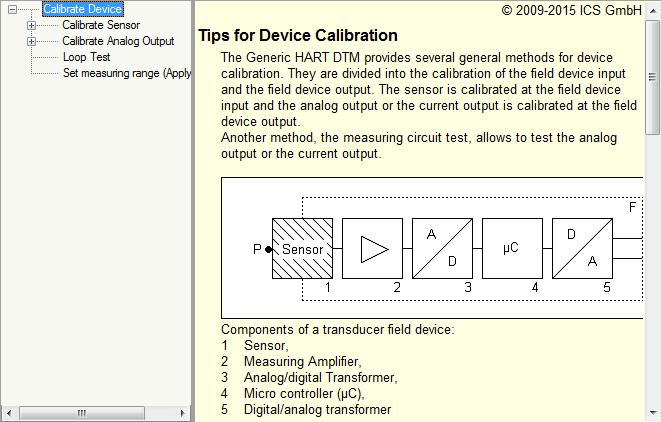 11. Calibration The calibration is called e.g. using the context menu of the DTM in the frame application by means of the entry Additional functions -> Calibrate device.