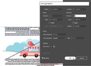 1 Choose View > Fit Artboard In Window. 2 With the Selection tool ( ) selected, click the text above the truck to select the top type object. 3 Choose Type > Area Type Options.