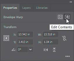 1 With the envelope object still selected, click the Edit Contents button ( ) at the top of the Properties panel. 2 Select the Type tool ( ), and move the pointer over the warped text.