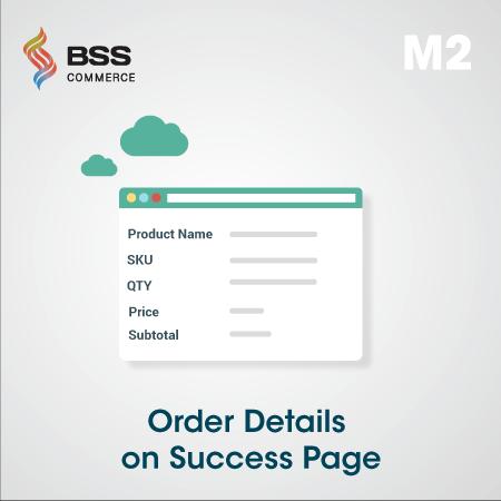 1 User Guide Order Details on Success Page for Magento 2 ORDER