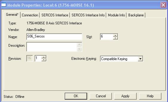 15 4. Set up the Module Properties as shown. 5. Name the module S06_SERCOS. 6. Choose Slot 6. 7. Set Electronic Keying to Compatible Keying. 8.