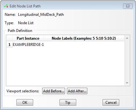 Page 18 / 26 5. This will open the Edit Node List Path. 6. Select Add Before to select the nodes of the path from the viewport.