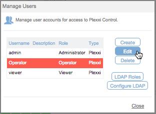 3. In the Plexxi Control header, select the Operations icon > Configure > Users. The Manage Users window opens. For example: 4. Select the user and click Edit. The Edit User window opens.