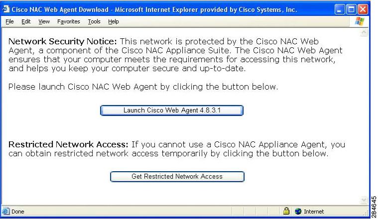 Cisco NAC Web Agent Chapter 10 If you plan to install the Web Agent files via ActiveX, the client machine must be using 32-bit version Microsoft Internet Explorer.