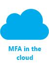 FEATURE MFA IN THE CLOUD MFA SERVER Cache Now that we have determined whether to use cloud multi-factor authentication or the MFA