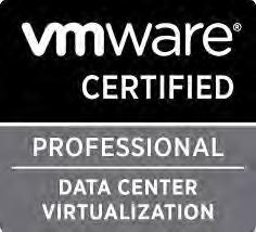 Professional 4 Data Center Virtualization VMware Certified Professional 3 VMware Certified Associate 5
