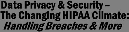 KEY HITECH ISSUES Breach Notification The acquisition, access, use, or disclosure of PHI in a manner not permitted under the HIPAA regulations which compromises the security or privacy of the PHI.