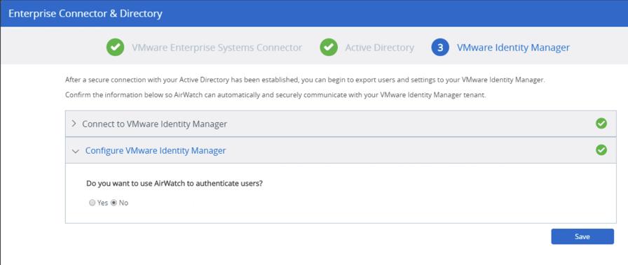 Figure 36: Select No to Use AirWatch to Authenticate Users VMware Identity Manager Connector Configuration The VMware Identity Manager