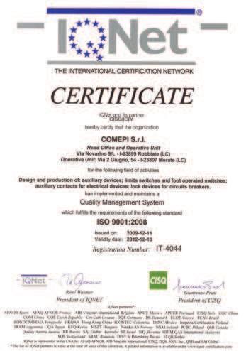 The update to ISO 9001:2008, made in 2009, confirms the Comepi quality