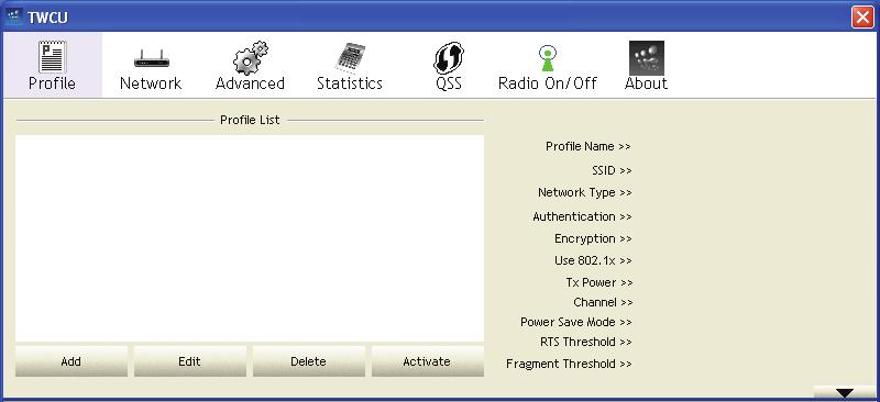 Figure 3-1 Profile Tab 1. To Add a new profile: Click the Add button on the Profile tab, the Profile configuration screen will appear as shown in Figure 3-2.